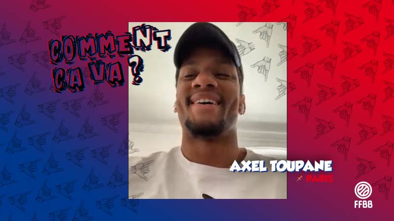 Comment ça va Axel Toupane ? 