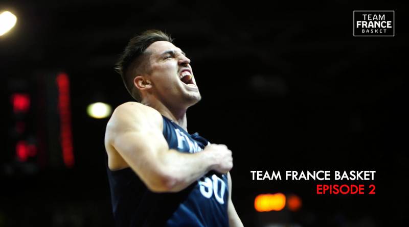 Team France Basket - Episode 2