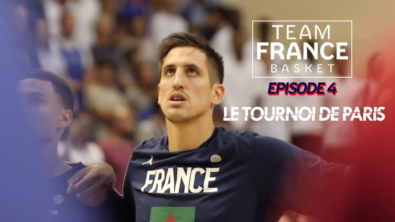 Team France Basket - Episode 4 | Le Tournoi de Paris