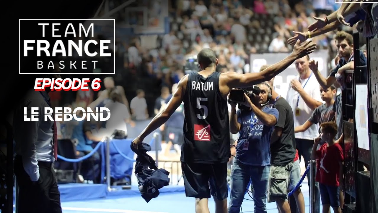 Team France Basket - Episode 6 | Le rebond