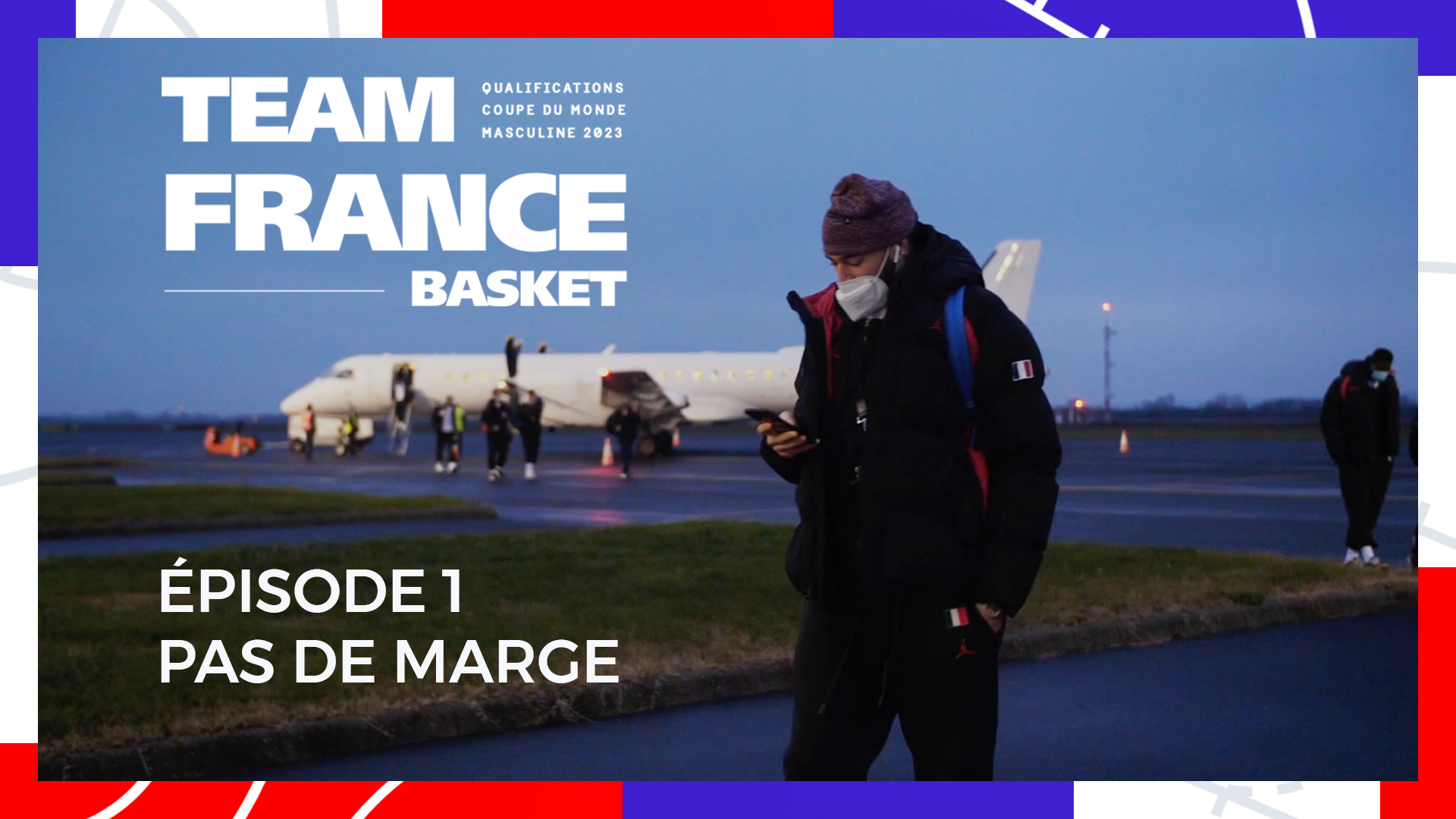 Web-Série Team France Basket | Qualifications Coupe du Monde 2023 | Épisode 1 : Pas de marge